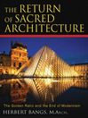 The Return of Sacred Architecture (eBook): The Golden Ratio and the End of Modernism